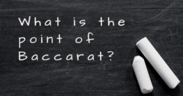 What Is the Point of Baccarat?