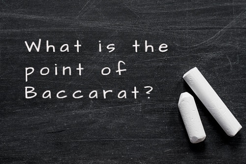 What Is the Point of Baccarat?