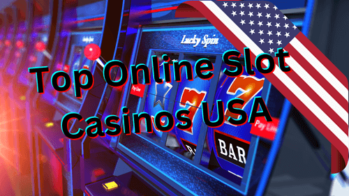 Best Online Slots for Real Money USA