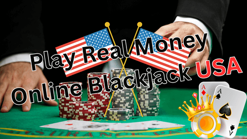 Play Real Money Online Blackjack USA