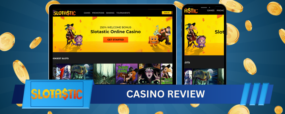 Slotastic Casino Review