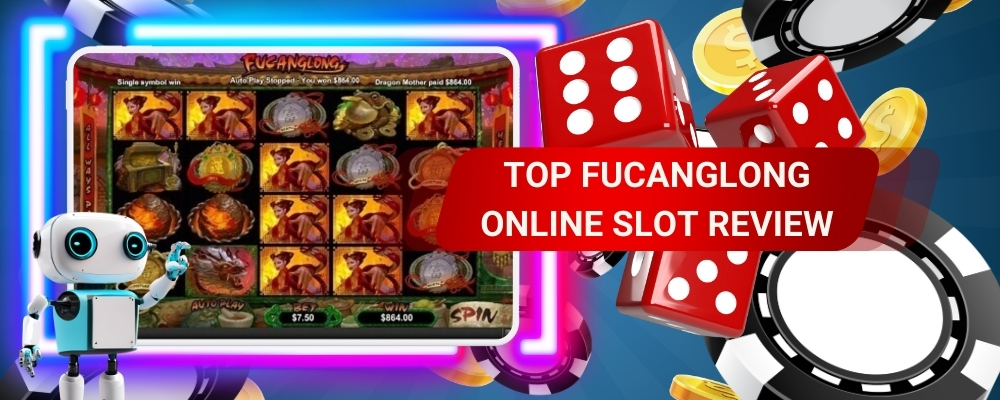 Top-Fucanglong-Online-Slot-Review