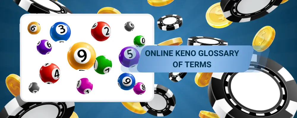 ONLINE KENO GLOSSARY