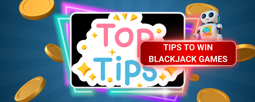 tips to win blackjack games