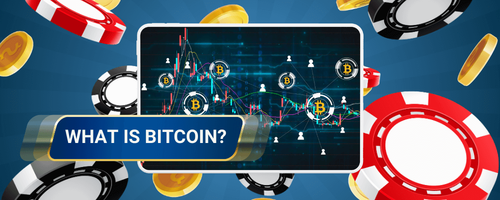 What is Bitcoin?